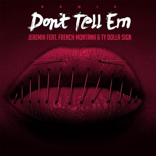Jeremih - Don't Tell'em Remix (Artwork)